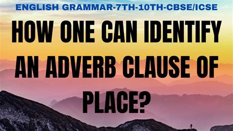 The most common subordinating conjunctions are where adverbial clauses of condition describe the conditions necessary for specific actions or events to happen. HOW ONE CAN IDENTIFY AN ADVERB CLAUSE OF PLACE? - YouTube