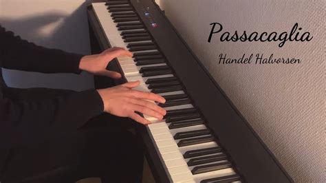 Passacaglia Handel Halvorsen Piano Cover Youtube