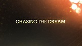 Watch Chasing The Dream Streaming Online - Yidio