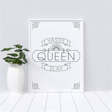 Yasss Queen Slay Typography Art Print By Tea One Sugar