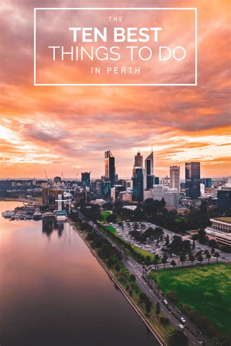 The Ten Best Things To Do In Perth Jamiechancetravels Perth Travel