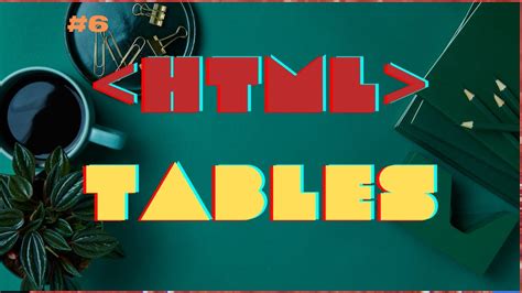 Basic Html Tables Tutorial Html5 Tables Tutorial For Beginners 6