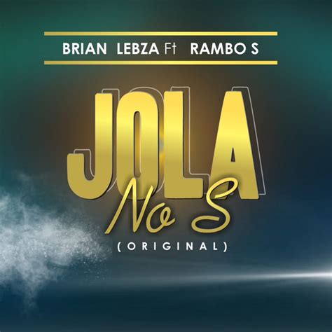 brian lebza jola no s feat rambo s ubetoo