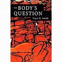 The Body's Question - broché - Achat Livre | fnac