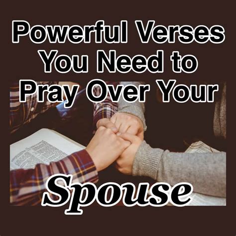 Powerful Verses You Need To Pray Over Your Spouse Counting My Blessings