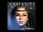 Ashanti - Braveheart ( Full Album) - YouTube