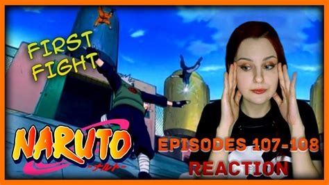 Naruto Episodes 107 108 Reaction Reupload Youtube