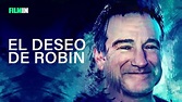 Tráiler del documental “El deseo de Robin” sobre los últimos días de ...