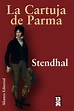 Cartuja de Parma, La. Stendhal. Libro en papel. 9788420668949 ...