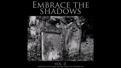Embrace The Shadows Volume Ii Youtube