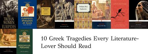 10 Greek Tragedies Every Literature Lover Should Read Tcr