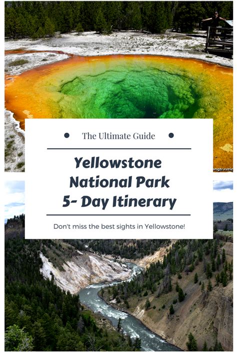 Yellowstone National Park Itinerary 5 Days Of Exploring Americas