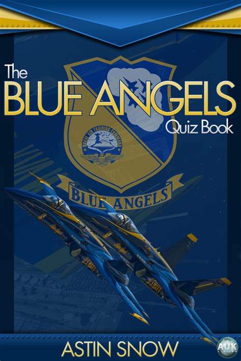 The Blue Angels Quiz Book By Astin Snow Book Read Online