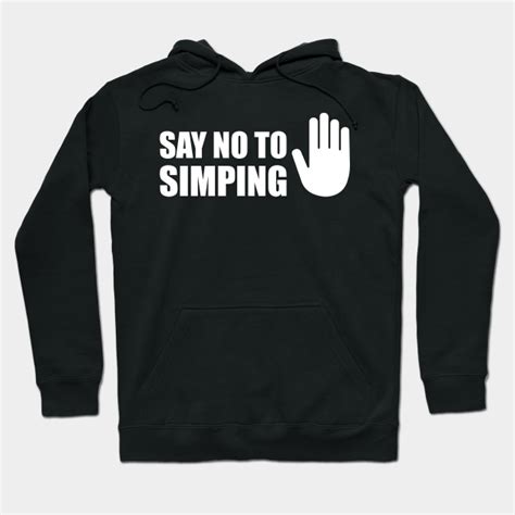 Say No To Simping Stop Simping Anti Simp Series 5 White Simp