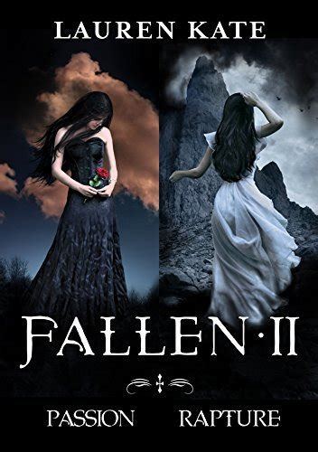 Fallen Ii Passion Rapture Fallen By Lauren Kate Goodreads
