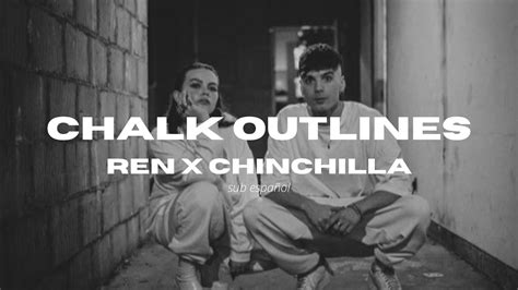 Chalk Outlines Ren X Chinchilla Sub Espa Ol Youtube
