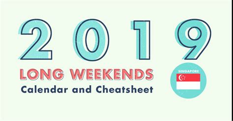 6 Long Weekends In Singapore In 2019 Bonus Calendar And Cheatsheet