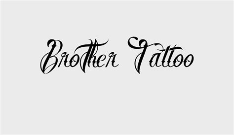 Brother Tattoo Font Brother Tattoo Font Download