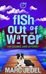 Behind the story of Fish Out of Water by Marc Jedel - Terry Ambrose