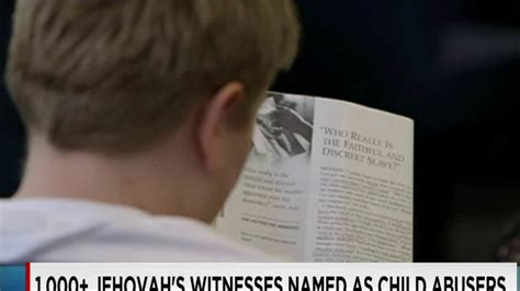 Hundreds Of Jehovah’s Witnesses Accused Of Sex Abuse Cnn