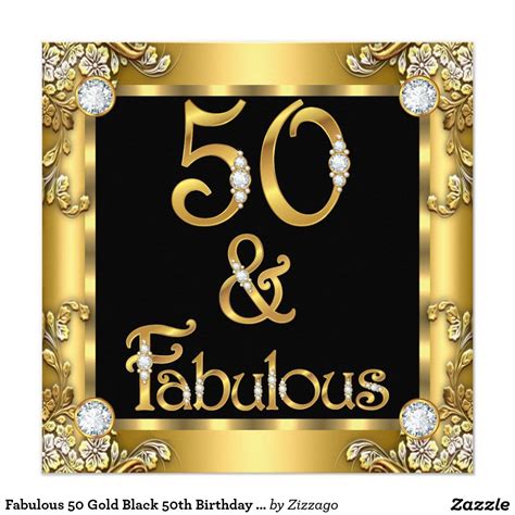 Fabulous 50 Gold Black 50th Birthday Party Invitation Zazzle 50th