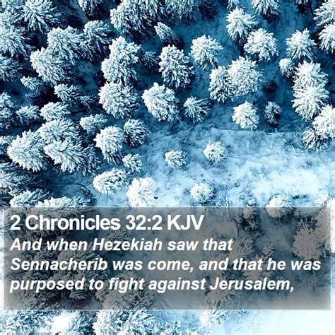 Chronicles Kjv And When Hezekiah Saw That Sennacherib Was Come