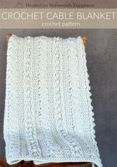Crochet Cable Blanket Pattern Hooked On Homemade Happiness