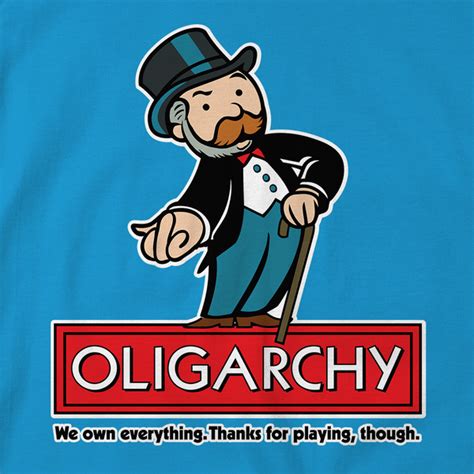 Oligarchy Own Everything T Shirt Liberty Maniacs