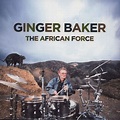 Ginger Baker – The African Force (2013, CD) - Discogs