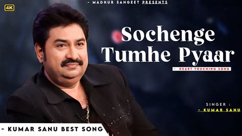 Sochenge Tumhe Pyar Kumar Sanu Nadeem Shravan Best Hindi Song Youtube
