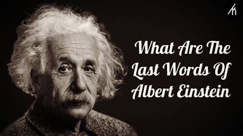 The Last Words Of Albert Einstein Youtube