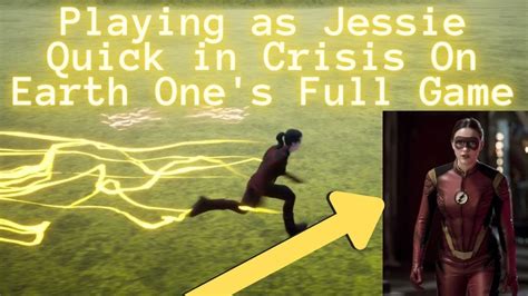 Playing As Jessie Quick In Crisis On Earth Ones Full Game Youtube