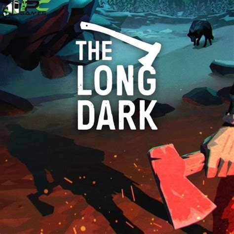 The Long Dark Rugged Sentinel Reloaded Pc Game Free Download