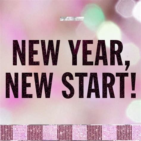 New Year New Start Justsayin Quote Nye Original Quotes Some