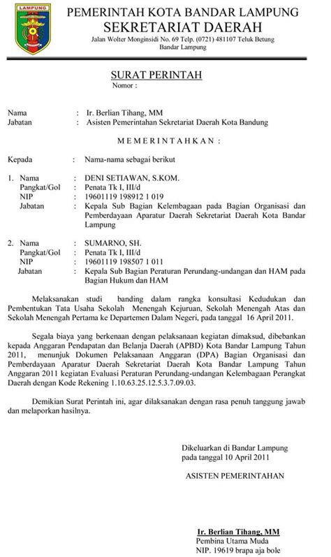 Adapun surat perintah kerja adalah surat yang diterbitkan atau dikeluarkan oleh suatu instansi, organisasi atau perusahaan kepada seorang karyawan untuk diberikan wewenang melaksanakan suatu pekerja atau tugas. Contoh Surat Perintah Resmi Sekda Kota Bandar Lampung