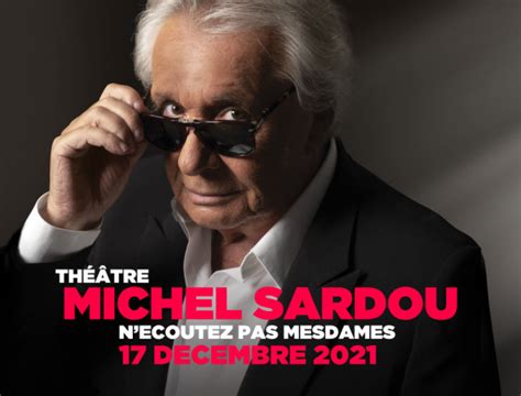 Michel Sardou N Coutez Pas Mesdames Th Tre Du Martolet St Maurice Th Tre Du Martolet