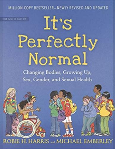 It S Perfectly Normal By Robie H Harris Rated Books