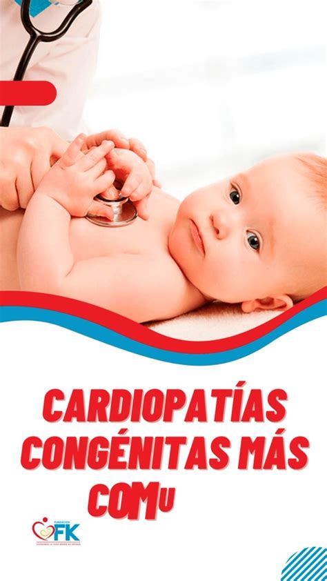 Hablemos De Las Cardiopatías Congénitas Más Comunes En Los Niños Y