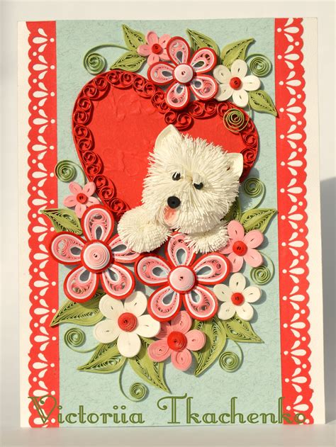 Here you will find a directory of sorts, of quilling tutorials from artists around the world. Cute terrier dog greeting card - Valentine's quilling card ...