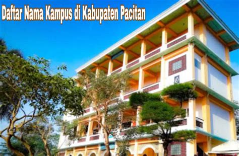 5 Kampus Di Kabupaten Pacitan Yang Terkenal Fakta Kampus