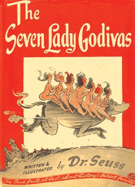 Long Before He Wrote The Lorax Dr Seuss Wrote The Seven Lady Godivas