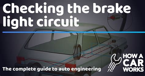 Checking The Brake Light Circuit How A Car Works