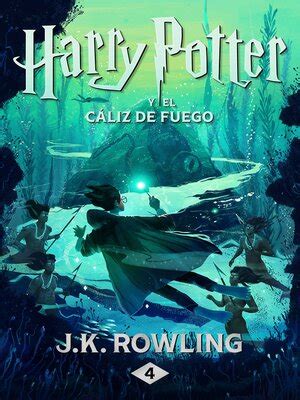 Harry Potter y el cáliz de fuego by J K Rowling OverDrive ebooks audiobooks and more for