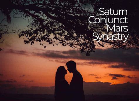 Saturn Conjunct Mars Synastry This Guide Explains All