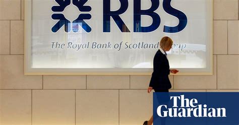 Royal Bank Of Scotland From Bailout To Sell Off Royal Bank Of Scotland The Guardian