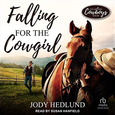 Falling For The Cowgirl By Jody Hedlund Audiobook