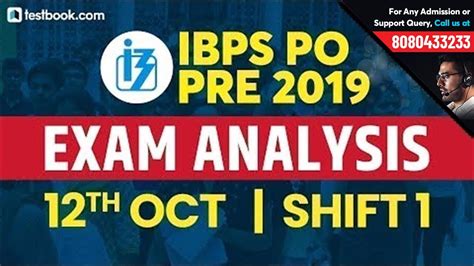 IBPS PO Exam Analysis 2019 IBPS PO Prelims 12 October Shift 1