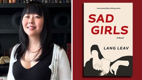 We all became sad girls after that. Lang Leav Talks About 'Sad Girls,' Her Inspiration, and More