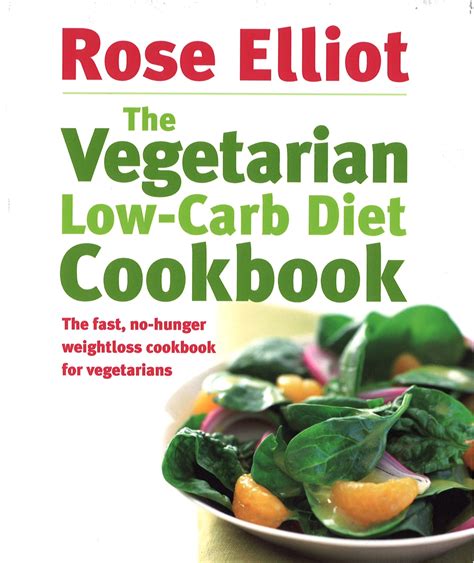 The Vegetarian Low Carb Diet Cookbook By Rose Elliot Hachette Uk