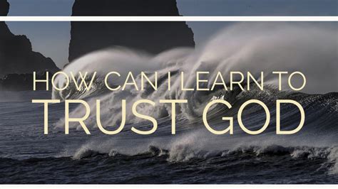 How Can I Learn To Trust God Southside Assembly Of God